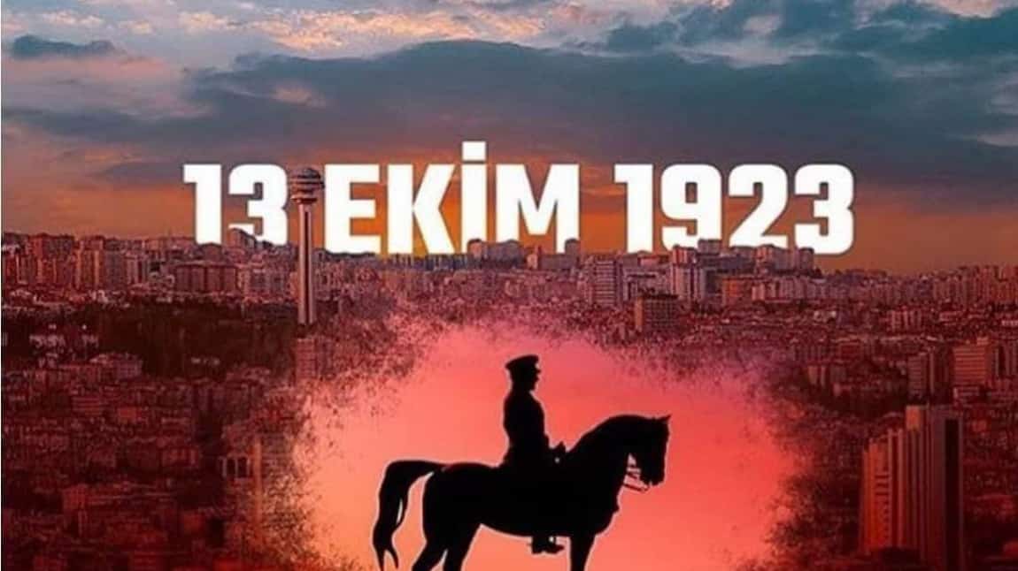 13 Ekim 1923 Ankara'nın başkent oluşunun yıldönümü kutlu olsun.